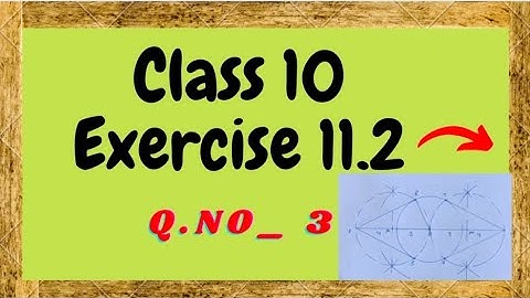 Exercise 11.2/ Question no 3/Chapter 11/ CONSTRUCTIONS/NCERT /Class 10 th Maths#ncert#ncertsolutions