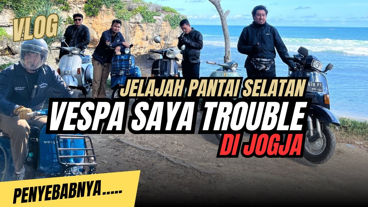 VESPA SAYA TROUBLE. SAAT JELAJAH PANTAI SELATAN. akhirnya perdana buka tepong kanan di jalan.