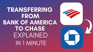 How To Transfer Money From Bank Of America To Chase Bank? (2024)
