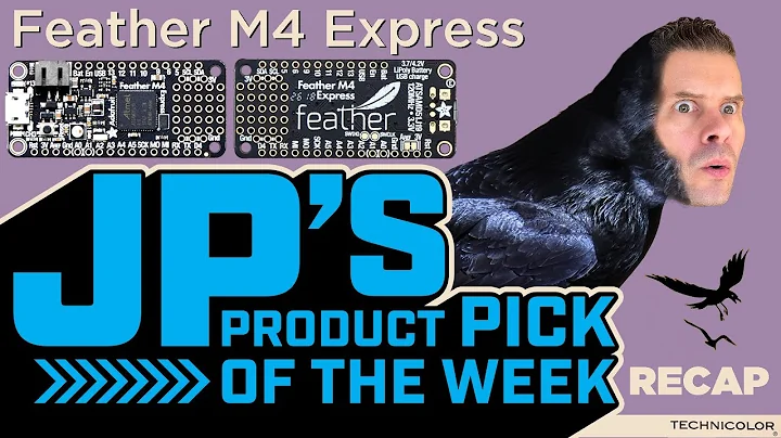 JP’s Product Pick of the Week 10/3/23 Feather M4 Express RECAP #adafruit
