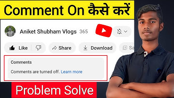 YouTube Video comments are turned off Problem | Comment on kaise kare| YouTube Comment kaise on kare
