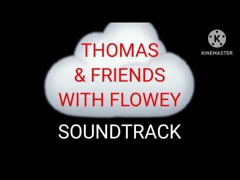 001. Thomas Theme (Quick) (Thomas & Friends with Flowey SOUNDTRACK)