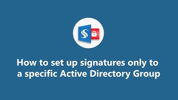 How to set up Email signatures to specific Active Directory groups?