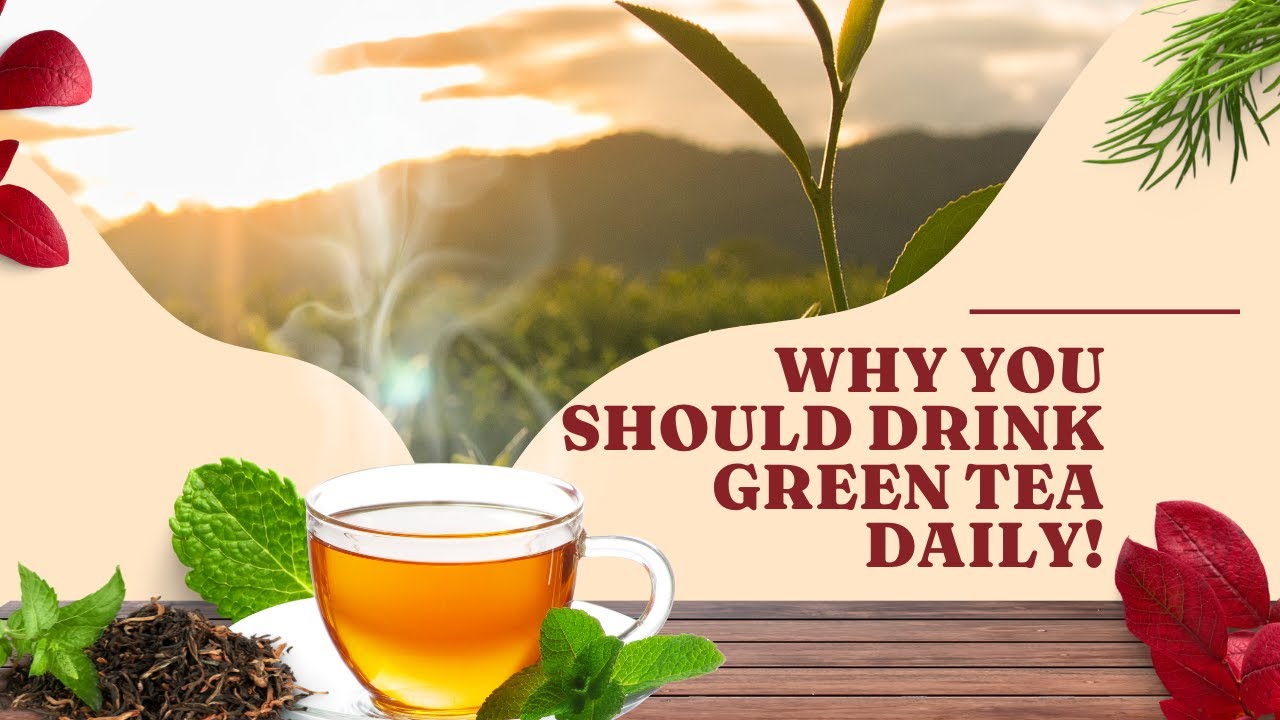 Why You Should Drink Green Tea Daily! - YouTube