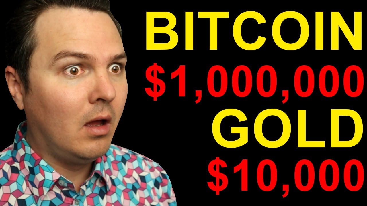 Bitcoin To $1,000,000 & Gold To $10,000… Here’s Why!