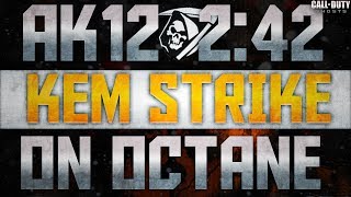 Famous COD: Ghosts -  FAST "2:42 KEM STRIKE" on "OCTANE" Wealth