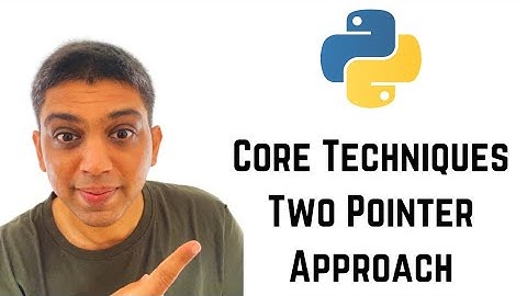 Python | Core Techniques Two Pointer Approach
