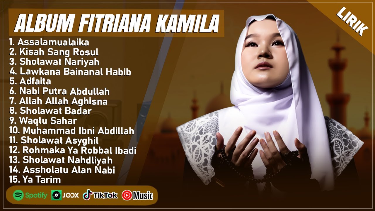 ASSALAMUALAIKA - FITRIANA KAMILA FULL ALBUM (LIRIK) | KISAH SANG ROSUL || SHOLAWAT NABI TERBARU 2025
