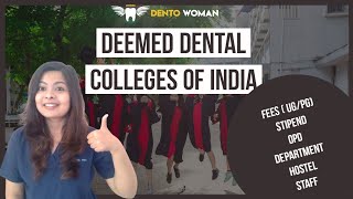 deemed dental colleges of India- complete review. fees, OPD, stipend, department, faculties
