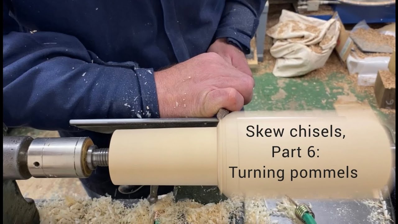 Skew chisels, Part 6: Turning pommels