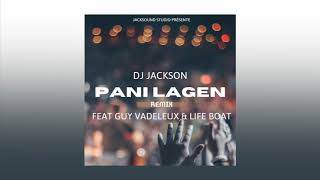 DJ JACKSON - PANI LAGEN feat GUY VADELEUX & LIFEBOAT