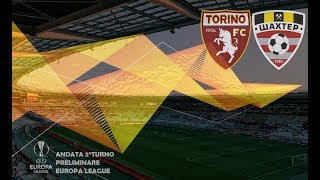 PRELIMINARI EUROPA LEAGUE \\ Torino-Shakhtyor soligorsk 5-0 Curva Maratona