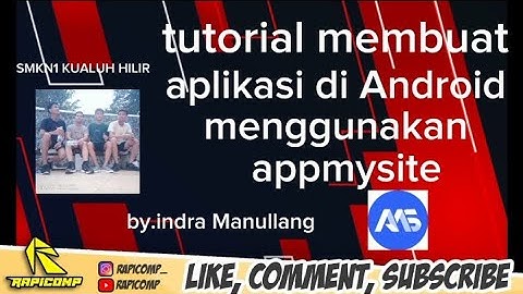 TUTORIAL LENGKAP CARA MEMBUAT APLIKASI ANDROID DARI APLIKASI APP MYSITE BY.INDRAYANTO MANULLANG TKJ