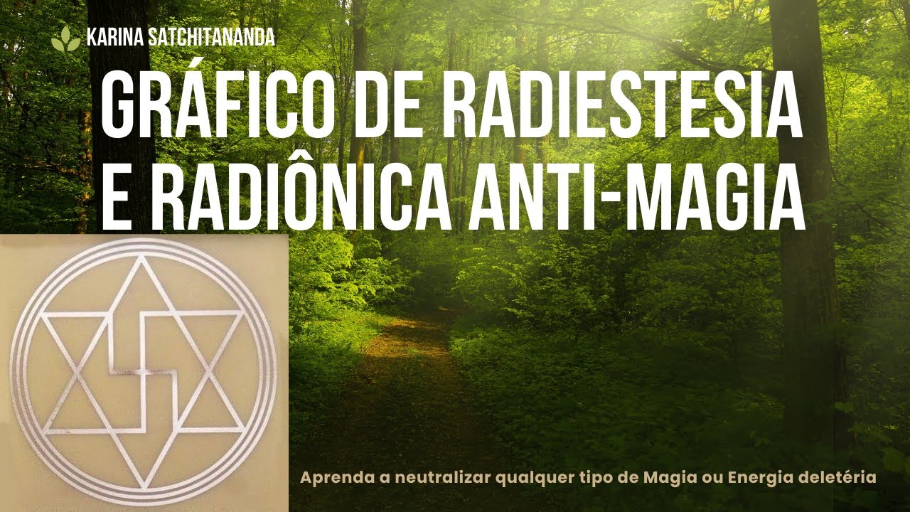 Gráfico de Radiestesia e Radiônica Anti-Magia - Aprenda a neutralizar ...