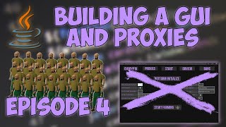 Creating an Oldschool RuneScape Botfarm - Ep. 4 (GUI and Proxies ✔️)