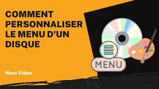 Comment Personnaliser Le Menu Dun Disque Tutoriel Nero Video