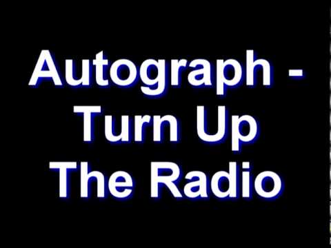 Autograph - Turn Up The Radio