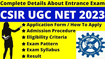 CSIR UGC NET 2023 Full Details: Notification, Dates, Application, Syllabus, Pattern, Eligibility