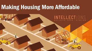 How to Make Housing More Affordable | Intellections