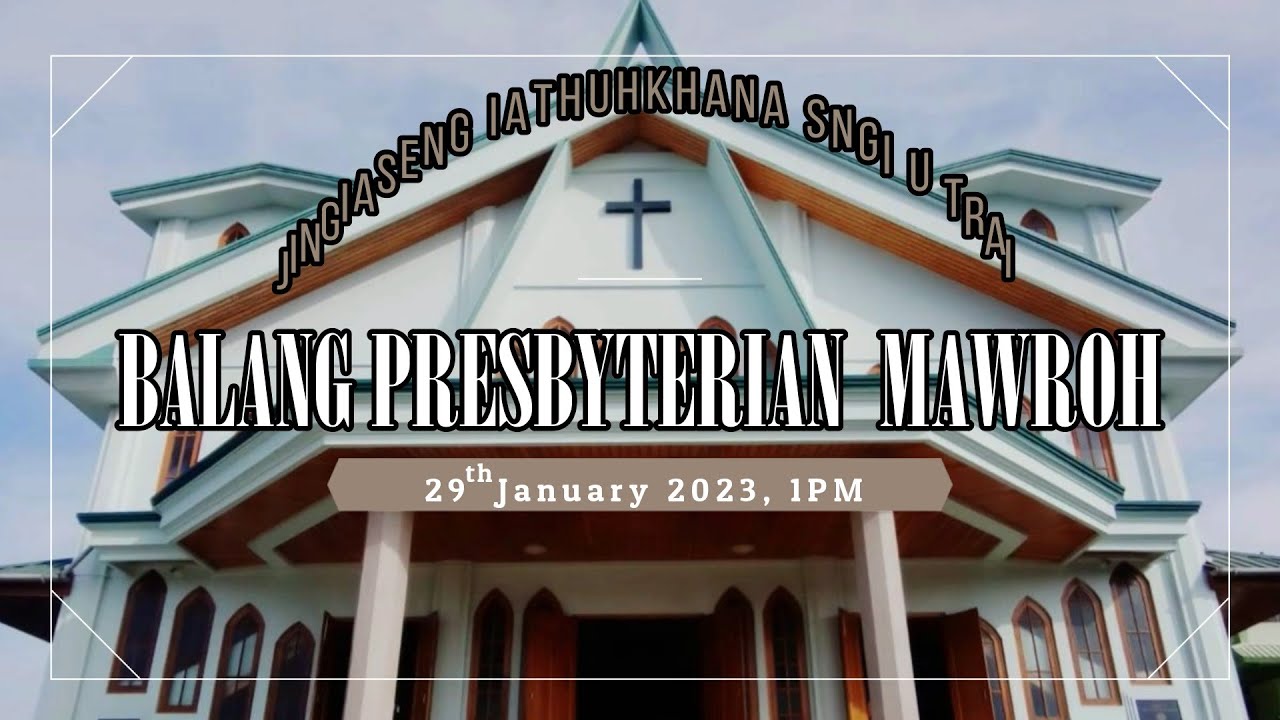 | Suk kiba khuid ka dohnud | Rev. Lyndan Syiem | 29 January 2023, 1 PM | Sngi U Trai |