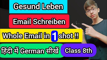 Gesund Leben II Email Schreiben II Hindi में German सीखें II Class 8th- Hallo Deutsch