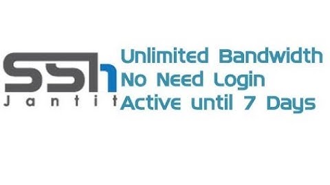 How to Get or Create Free SSH Tunnel [VPN JANTIT]