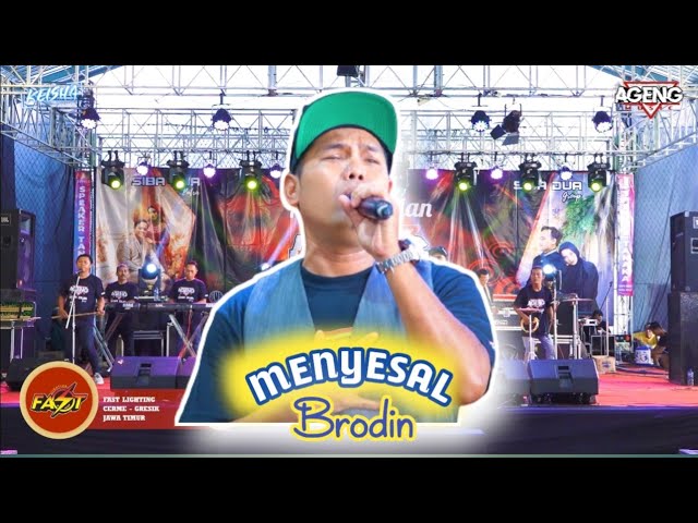 Menyesal Brodin Ft Ageng Music Live Tegal class=