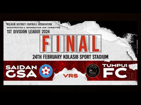 Final Match | Saidan GSA vs Ṭumpui FC | 1st Division League 2024