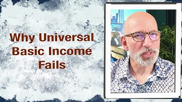 Why Universal Basic Income Fails