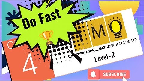 CLASS 4 IMO LEVEL 2 PRACTICE PAPER/DO BEFORE 9TH FEBRUARY @OForOlympiad #sof #imo #level2 #class4