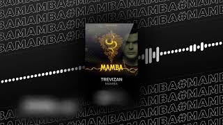 TREVIZAN - MAMBA (Original Mix)