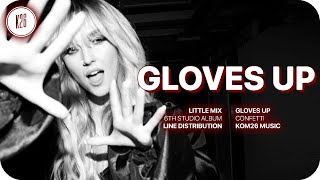 Little Mix ~ Gloves Up ~ Line Distribution