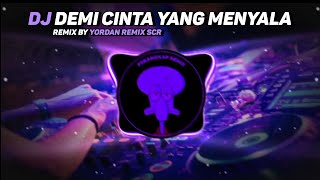 DJ DEMI CINTA YANG MENYALA (RELA) Remix