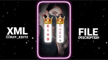 👑" KING 💘 QUEEN " New Xml Alight Motion Edit | Xml File | Trend Xml | Xml Video ‎@Ajit_Editz