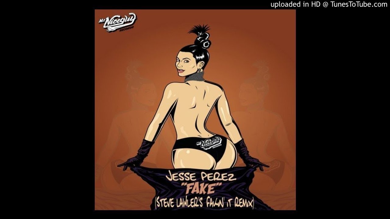 acid cigars Jesse Perez - Fake (Steve Lawlers Fakin it Remix)
