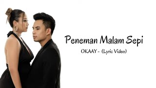 OKAAY - Peneman Malam Sepi (Lyric Video)