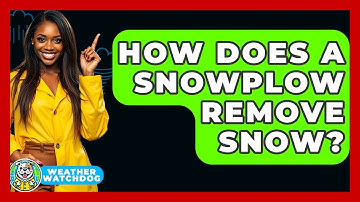 How Does A Snowplow Remove Snow? - Weather Watchdog