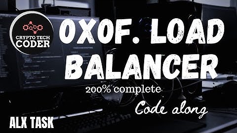 0x0F. Load balancer | alx task | code along 200%