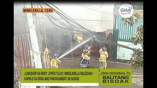 Balitang Bisdak: Junkshop Naugdaw sa Sunog sa Tulay, Minglanilla