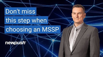 How do you select the right Managed Security Services Provider (MSSP)?