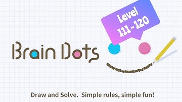 Brain Dots | Basic | Level 111 to 120 | Let