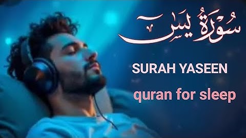 ✨️Surah Yaseen 💕سورة يس | 💕Ultimate Lofi Quran Peaceful Deep Sleep & Anxiety Relief #quranforsleep