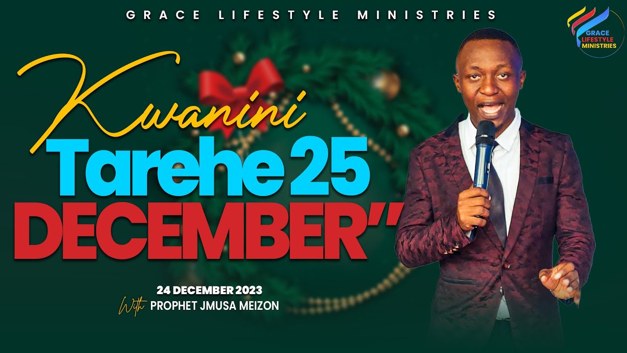 why-25th-december-with-prophet-jmusa-meizon-youtube