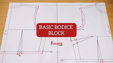 How to draft a BASIC BODICE BLOCK (Beginners Friendly)