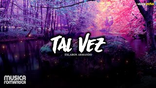 Eslabon Armando - Tal Vez | Románticas Tumbadas ⭐ 2020