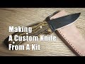Making a Knife from a Kit Making a Knife from a Kit