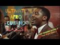Son Cubano, Afro Cubano 🎷 Afro-Cuban Music &amp; Latin Rhythm Playlist