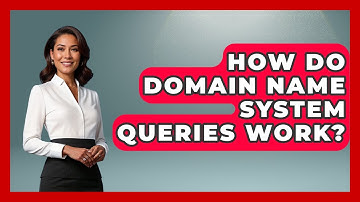 How Do Domain Name System Queries Work? - Internet Infrastructure Explained