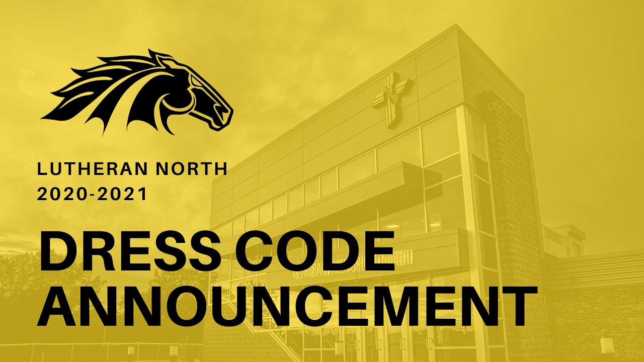 Lutheran North Dress Code Announcement 20202021 YouTube
