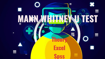 MANN WHITNEY U TEST|THEORY|SPSS|EXCEL